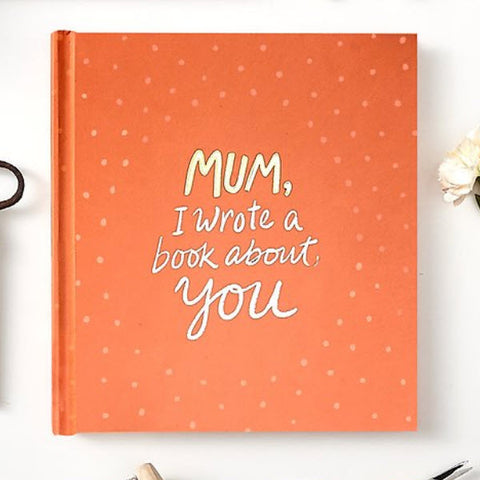 Mum, I Wrote a Book about You